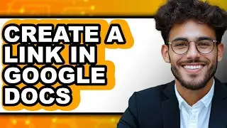 How to Create a Link in Google Docs (updated)