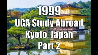 1999 UGA Study Abroad Kyoto Japan with Glen Kaufman, Part 2, Feat. Kofukuji, Fushimi Inari, Tofukuji