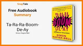 Ta-Ra-Ra-Boom-De-Ay by Simon Napier-Bell: 10 Minute Summary