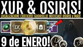 XUR TRAE TOP GOD ROLLS! CATALIZADOR RARO! PRUEBAS DE OSIRIS y M&Aacute;S! - 9 de ENERO | Destiny 2