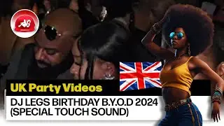 UK Party Videos: DJ Legs Birthday (Day Party) Special Touch Sound