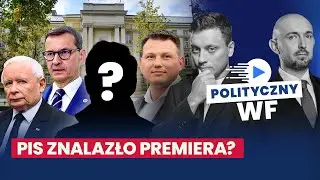 PIS MA KANDYDATA NA PREMIERA. SKUSI KONFEDERACJĘ? | POLITYCZNY WF