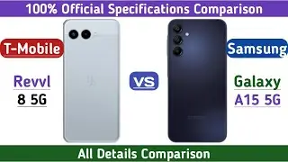T-Mobile Revvl 8 5G против Samsung Galaxy A15 5G