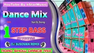 1 STEP BASS || ROAD SHOW || SPECIAL SONG DJ || SUSOVAN REMIX || SONU MUSIC PESENT ||