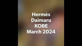 HERM&Egrave;S Daimaru Kobe #hermes #kobe #japan