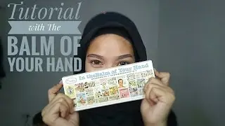 Tutorial with The Balm Of Your Hand