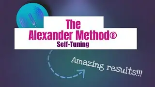 The Alexander Method&reg; of Vibrational Sound & Energy Therapy Self Tuning