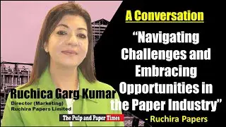 Ruchira Papers: Navigating Challenges and Embracing Opportunities in the Paper Industry