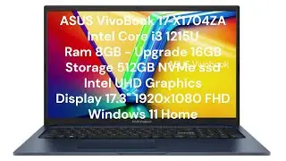 ASUS VivoBook 17 X1704ZA - Unboxing - Disassembly - Ram Upgrade