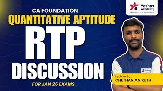 RTP Solved | Quantitative Aptitude | CA Foundation Jan 2025 Exams | Chethan Aniketh | Yeshas Academy