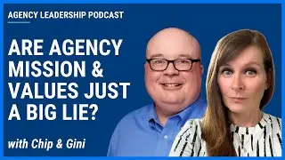 Do agency mission and values statements matter? And is yours even accurate?