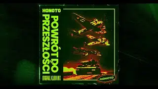 HoNoTo - Powrót do Przeszłości (Original Klubb Mix)