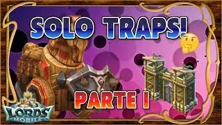 Lords Mobile ES - Guías - Como construir un castillo trampa (Solo Trap)? Primera parte!