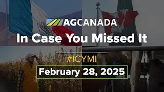 AgCanadaTV: Your Agriculture News Recap for February 28, 2024 #icymi