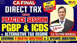 CA Final DT | Nov. 24 | PGBP Practice Session | Master Questions | ICDS |  Section 115BAA and 115BAB