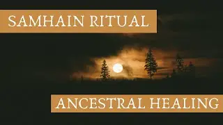 Samhain Ritual for Connecting with Our Ancestors