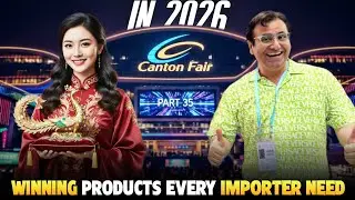 Canton Fair Part 35 | How to Choose the Best Selling Products for Your Market