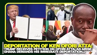 BREAK! Trump Receives Petition On Ofori Atta, As Arise Ghana Demands His Immediate Deportation...