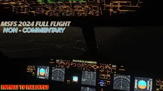 MSFS 2024 PS5 Non-Commentary Full Flight. Mumbai to Maldives