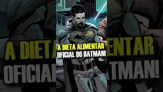 A DIETA ALIMENTAR OFICIAL DO BATMAN! #dieta #Batman #batmanguide