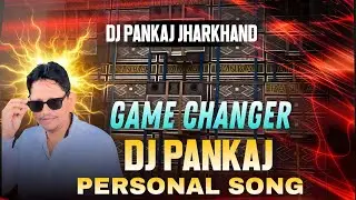 GAME CHANGER COMPETITION SONG DJ PANKAJ X DJ RIDER