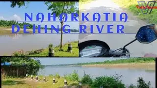 Naharkatia Dehing River view 💕💝