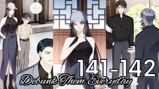 Debunk Them Everyday Chapter 141 - 142