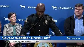 Severe Weather Press Conference 12-11-25