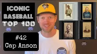 Iconic Baseball Top 100: #42 Cap Anson
