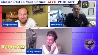 Master Phil In Your Corner: Danny Kavadlo