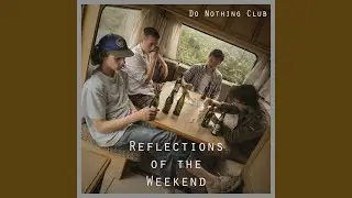Reflections of the Weekend