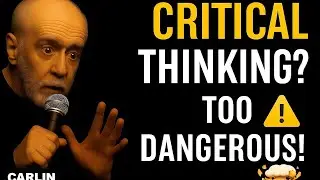 🎙️ &ldquo;Critical Thinking? Too Dangerous! ⚠️🧠&rdquo; &mdash; George Carlin