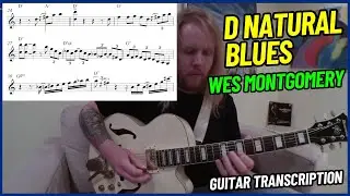 D Natural Blues - Wes Montgomery (Jazz Guitar Transcription)