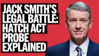 Jack Smith's Legal Battle: Hatch Act Probe Explained