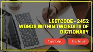 Leetcode - 2452 - Words within two edits of dictionary - TypeScript / JavaScript