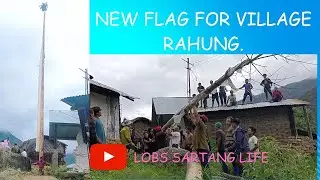 NEW FLAG FOR RAHUNG VILLAGE.
