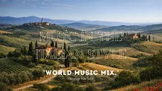 Italian Instrumental Melodies - Music in the Italian Style for Relaxation and Good Mood