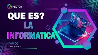 ¿Qué es la Informática? | Explicado de forma sencilla