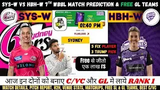 SS-w vs HB-w Dream11 Prediction, Sydney Sixers vs Hobart Hurricanes WBBL Dream11 Team Today #ssvshb