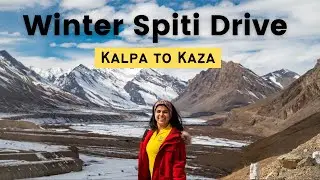 Winter Spiti Trip | Spiti Roadtrip | Snow Road Trip Guide| Kalpa to Kaza