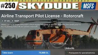 [ MSFS 2024 ] #250 SKYDUDE - Certification Exam - Heavy Rotorcraft + 1st Search & Rescue!