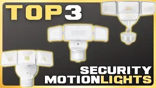 Top 3 Outdoor Security Motion Lights