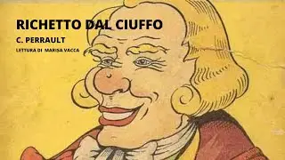 RICHETTO DAL CIUFFO - di C. Perrault - voce di  Marisa Vacca