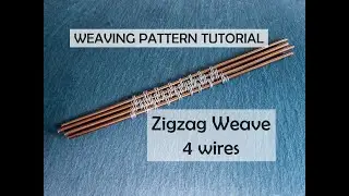 Weave Pattern Wire Wrapping Tutorial, Zigzag Weave 4 Wires
