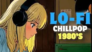 [Playlist] Tranquil Studies with Vinyl Echoes &ndash; Lo-Fi Chillpop 1980's