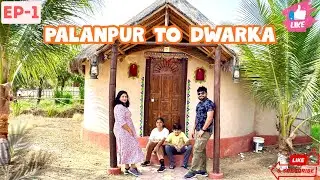 Palanpur to Dwarka Family Vlog | Exploring Gujarat with Full Masti! KATHIYAVAD SERIES EP-1