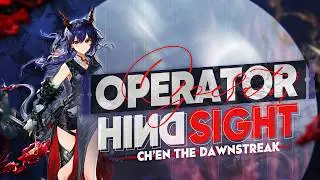 Operator Hindsight: Ch'en the Dawnstreak Analysis
