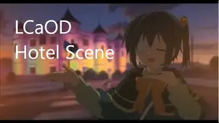 LCaOD hotel scenes