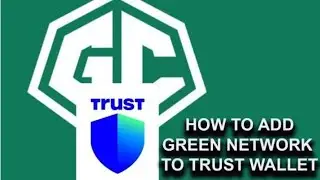 How to add green network to Trust wallet
