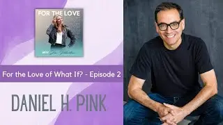 Regret: Our Most Misunderstood Emotion and a Gift to Move Us Forward with Daniel H. Pink